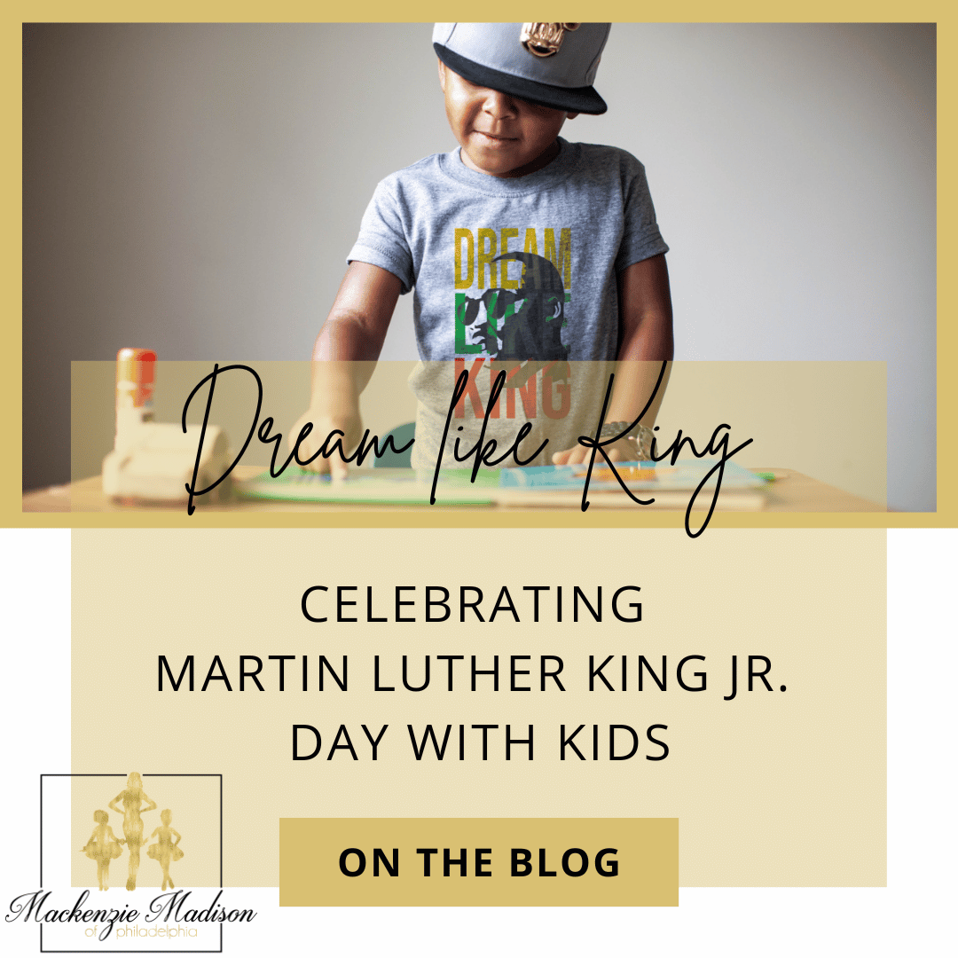 Dream like King: Celebrating Martin Luther King Jr. Day with Kids