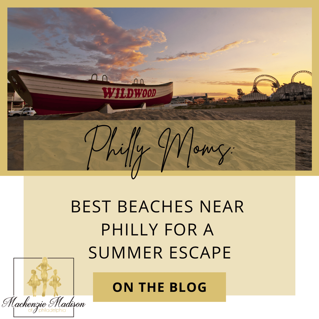 Philly Moms: Best Beaches Near Philly for a Summer Escape!