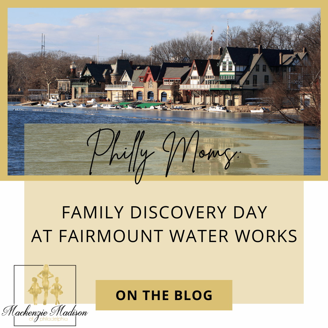 Philly Moms: Family Discovery Day at Fairmount Water Works