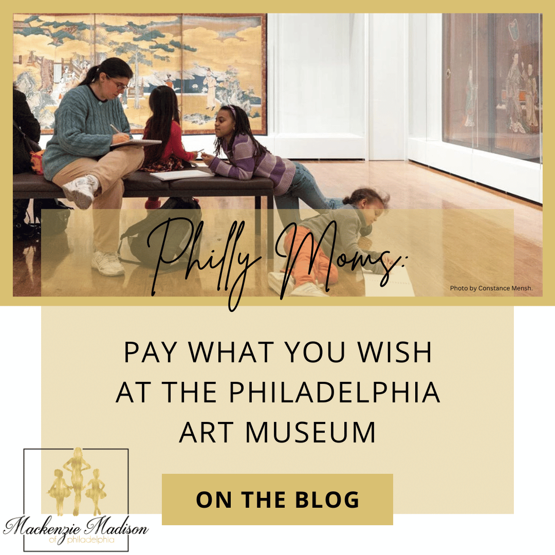 Philly Moms: Pay What You Wish  at the Philadelphia  Art Museum