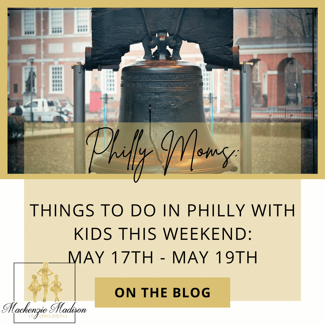 Philly Moms: Things to do in Philly with Kids this Weekend