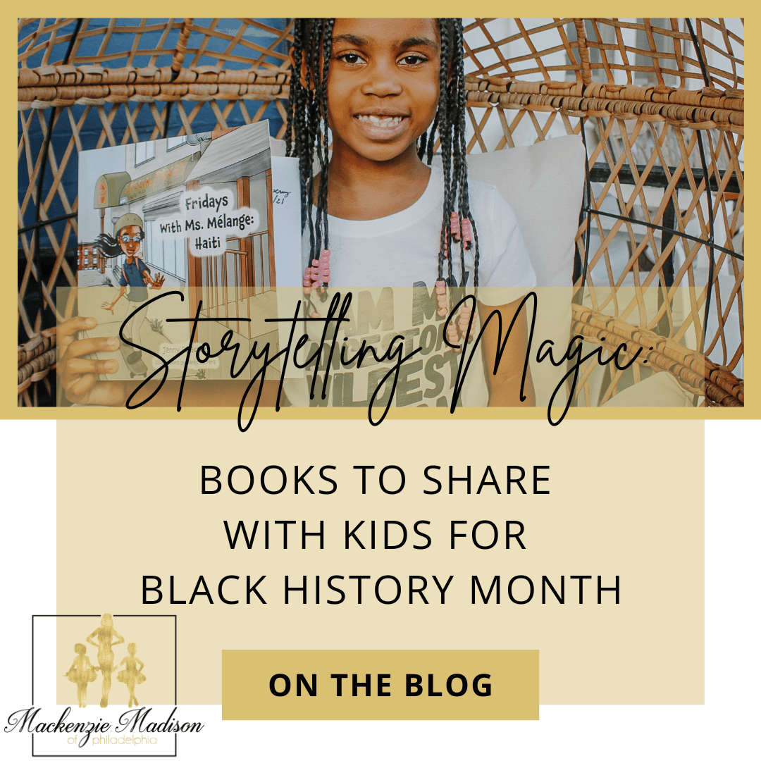 Storytelling Magic: Books to Share with Kids for Black History Month