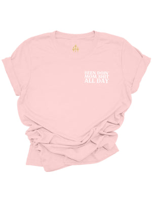 Been Doing Mom Shit All Day Women's Soft Pink Shirt
