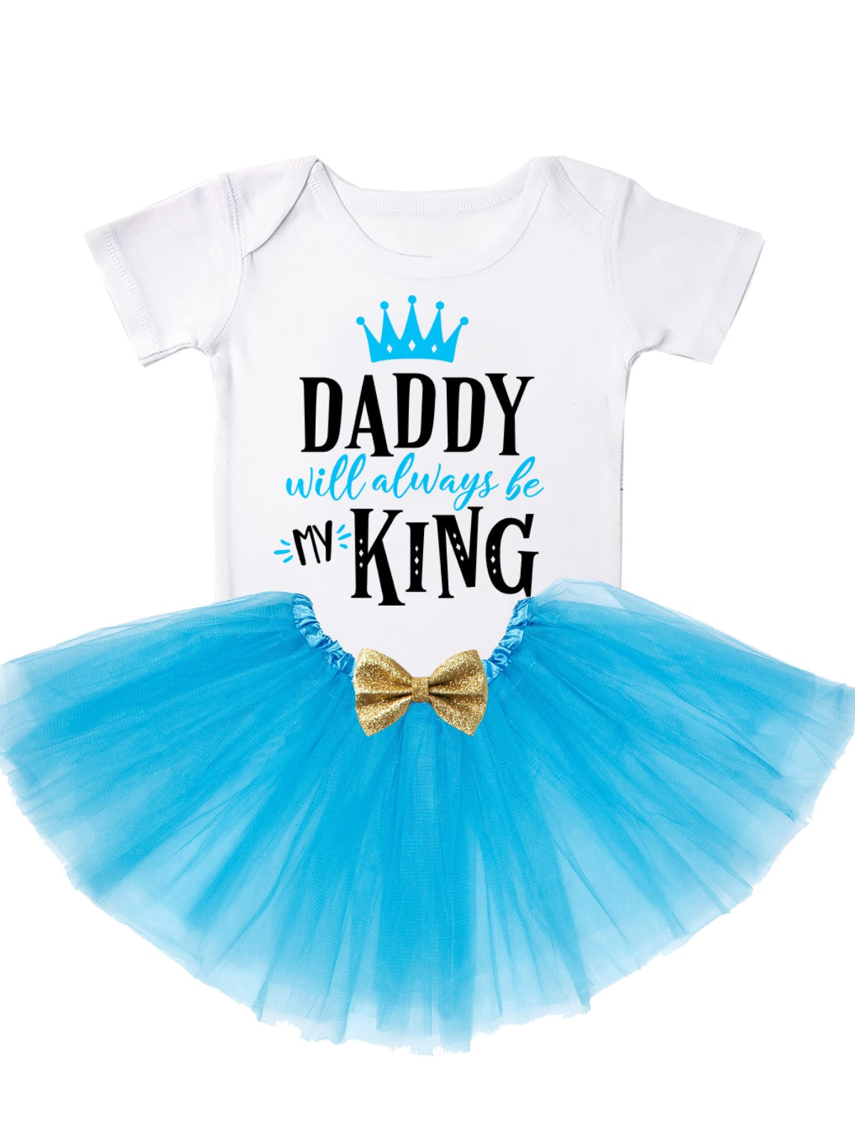 Daddy will always be my king girl's tutu outfit in blue
