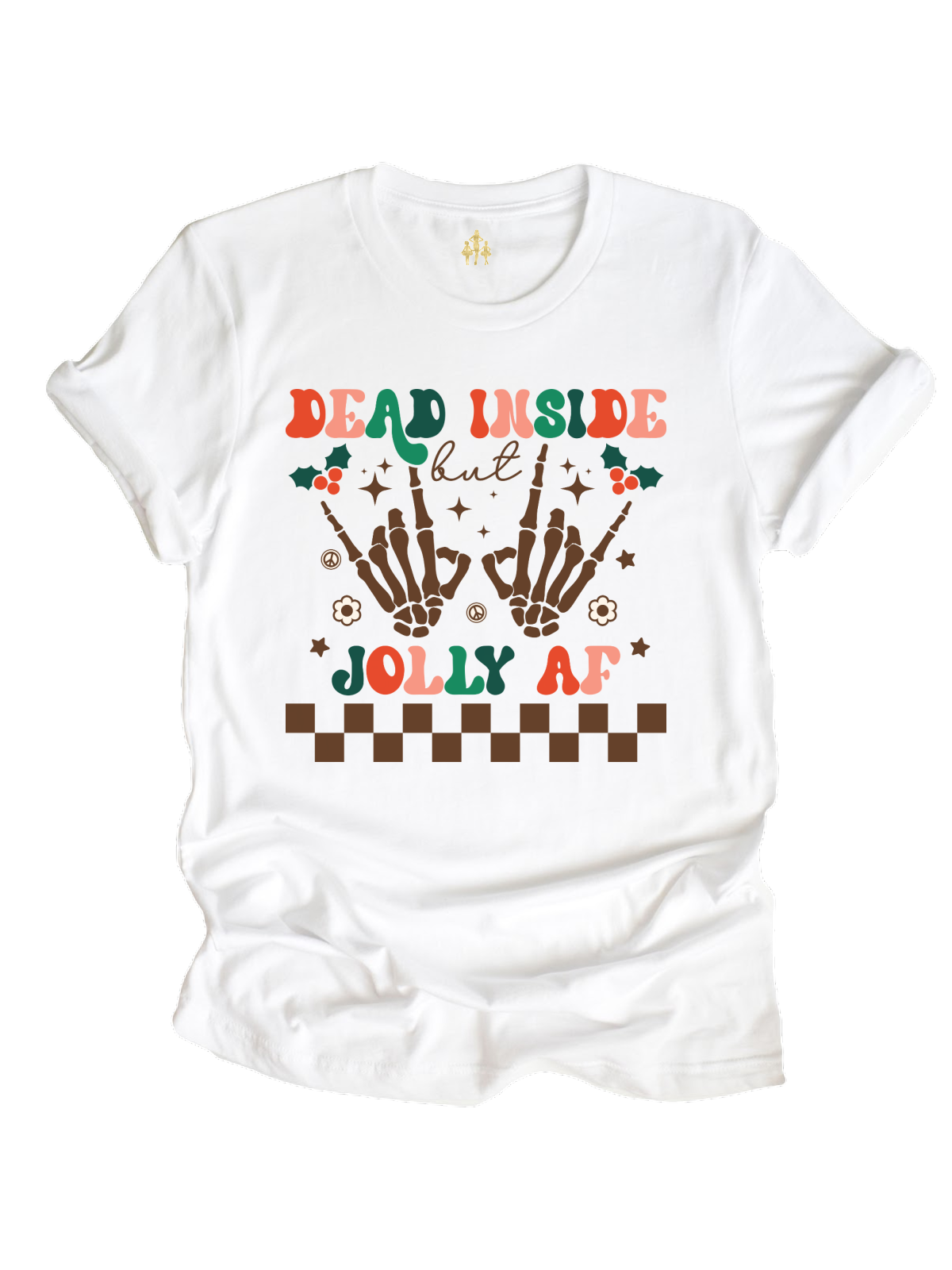 Dead Inside but Jolly AF Christmas Shirt