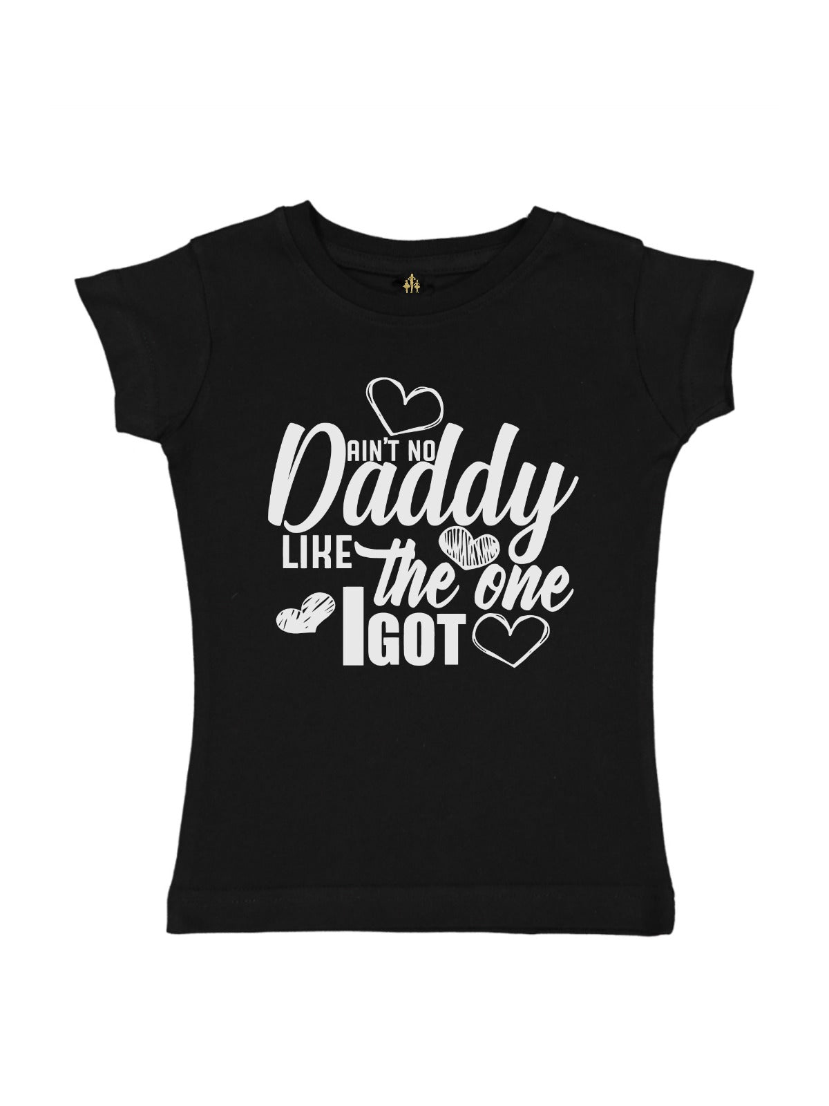 Ain't No Daddy like the One I Got Girls Short Sleeve Shirt in Black