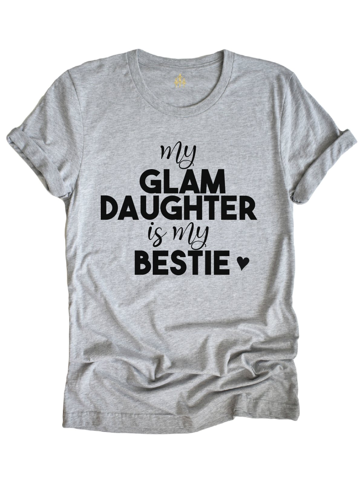 My Glam Daughter is My Bestie Grandma Shirt