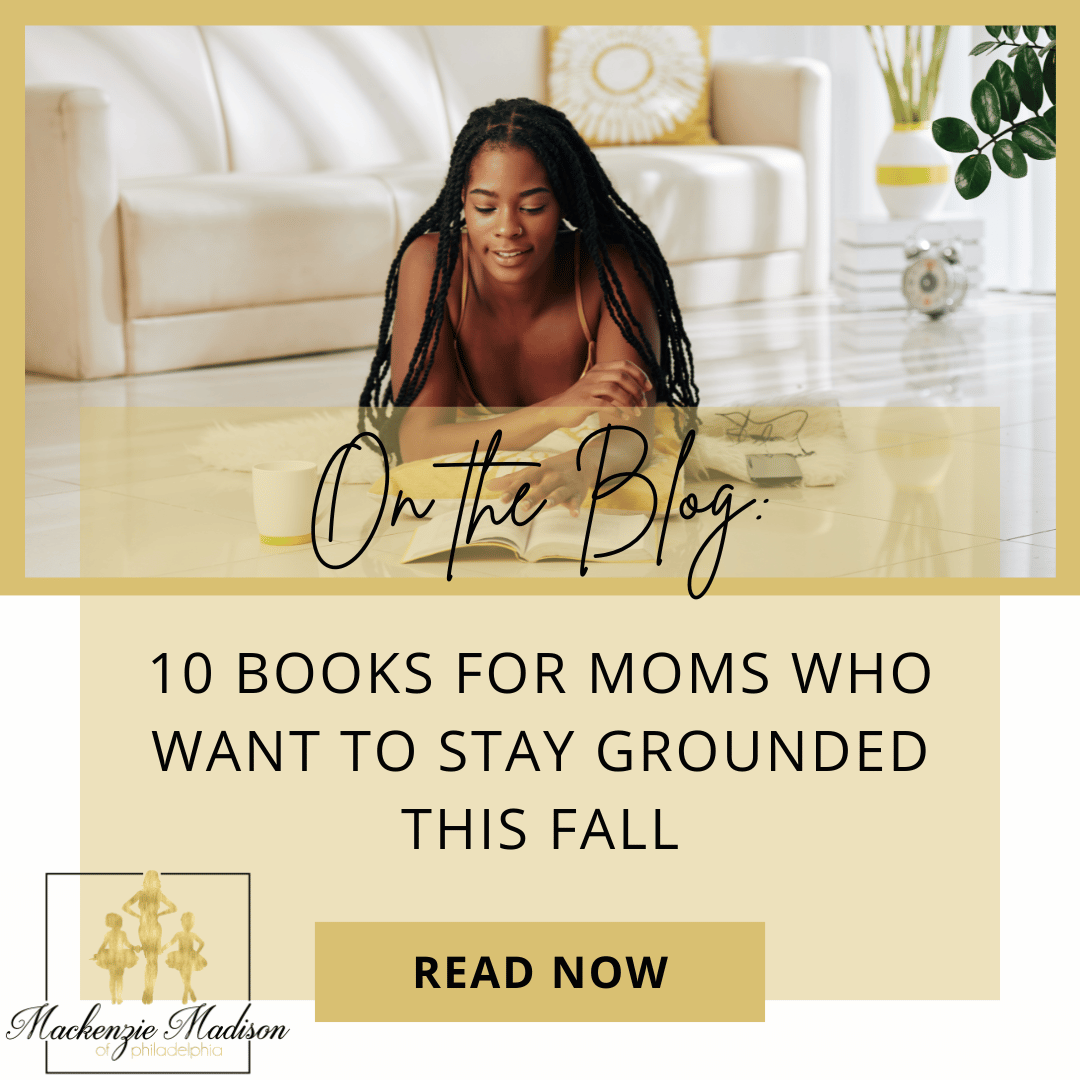 10 Books for Moms Who Want to Stay Grounded This Fall