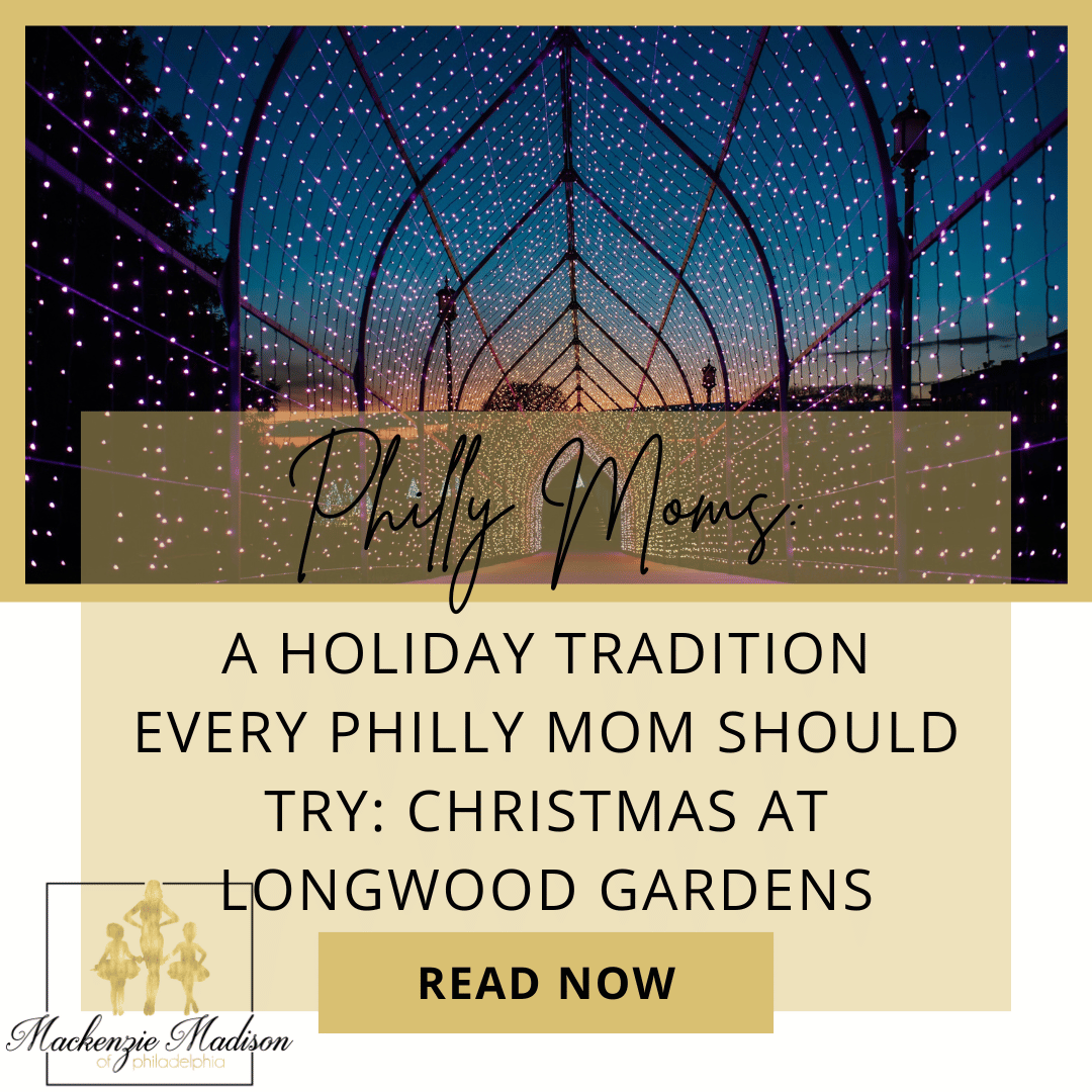 A Holiday Tradition Every Philly Mom Should Try: Christmas at Longwood Gardens