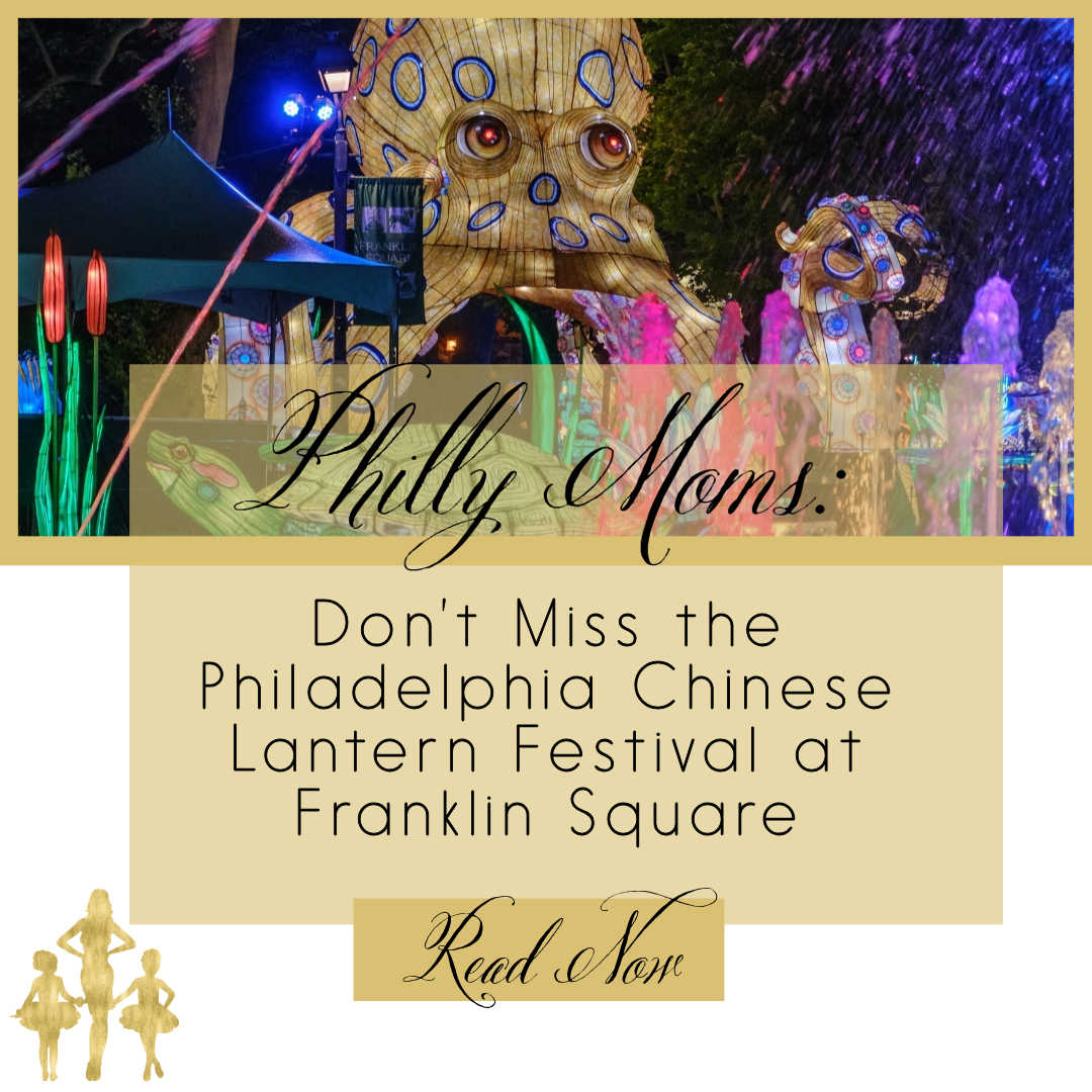 Don’t Miss the Philadelphia Chinese Lantern Festival at Franklin Square!