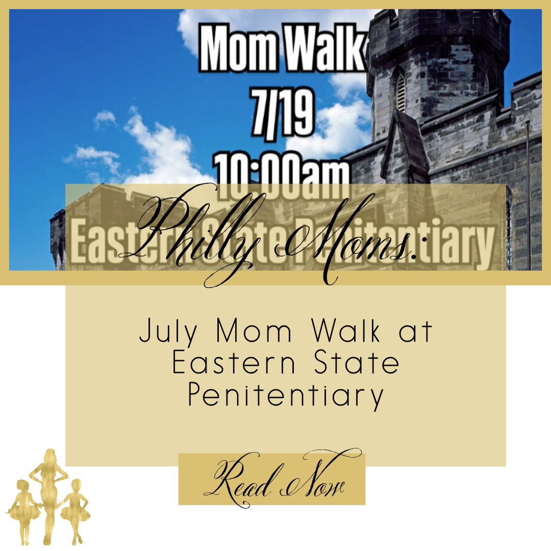 July Mom Walk at Eastern State Penitentiary