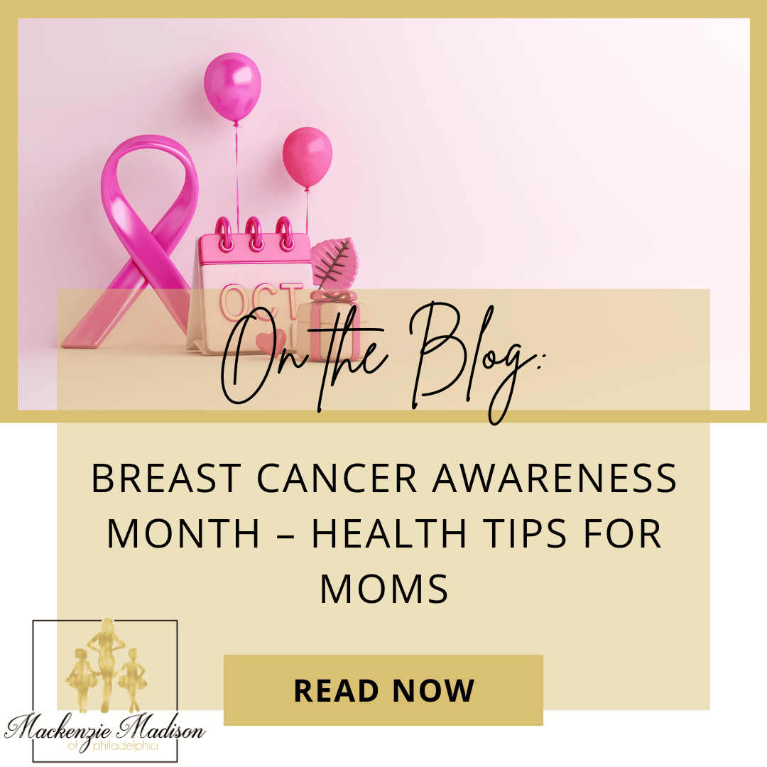 Breast Cancer Awareness Month – Health Tips for Moms