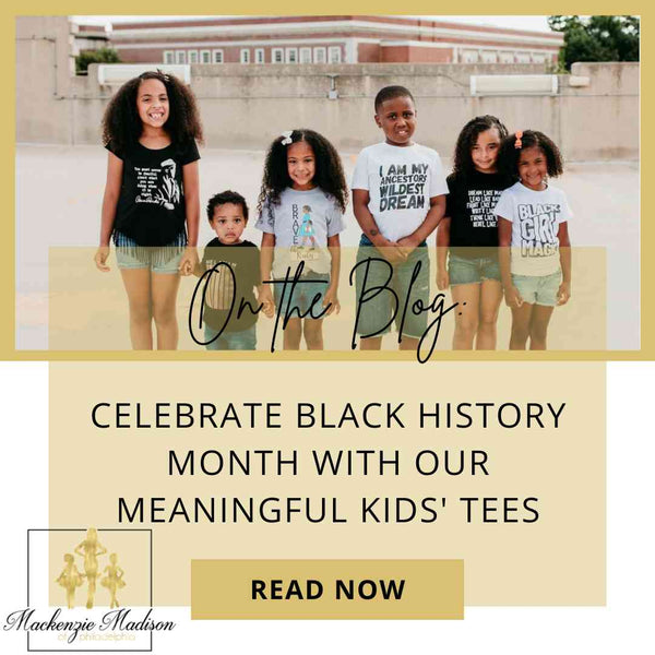 Black History Month Kids' Shirts – Celebrate & Educate - Mackenzie ...