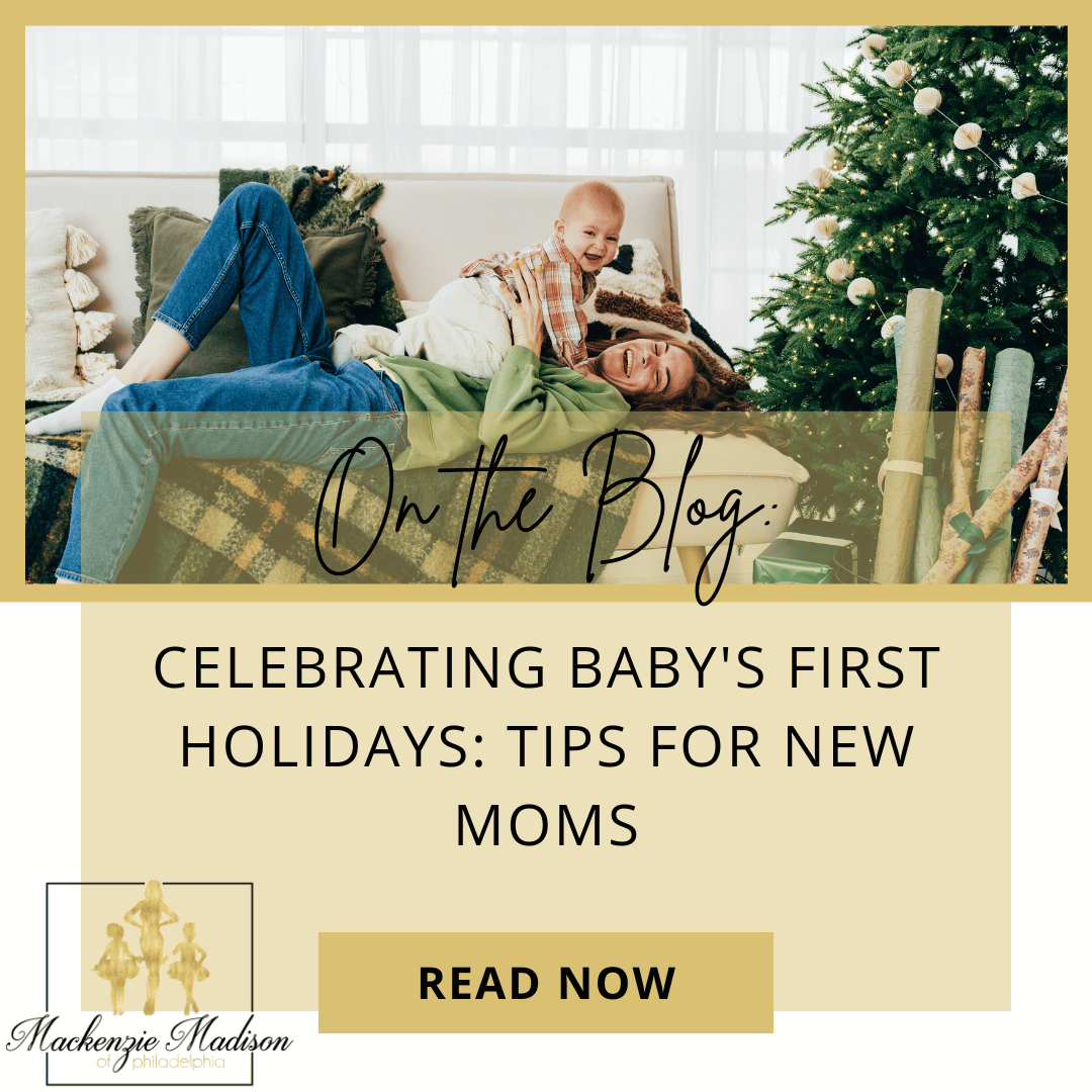 Celebrating Baby's First Holidays: Tips for New Moms