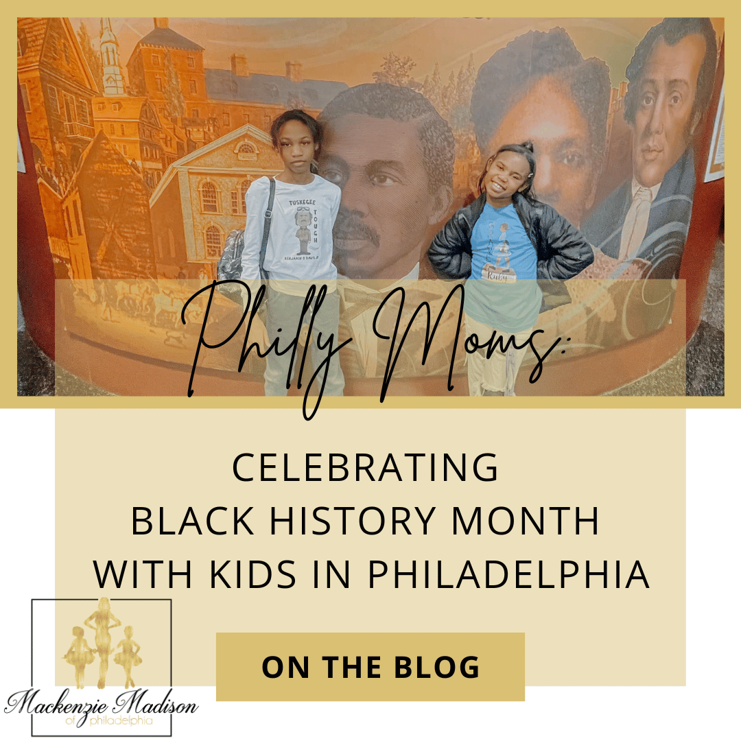Celebrating Black History Month with Kids in Philadelphia