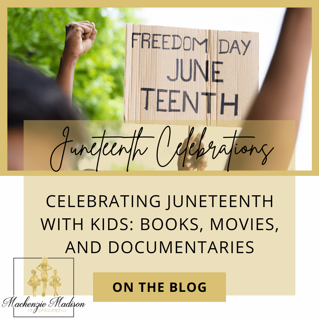 Celebrating Juneteenth with Kids: Books, Movies, and Documentaries