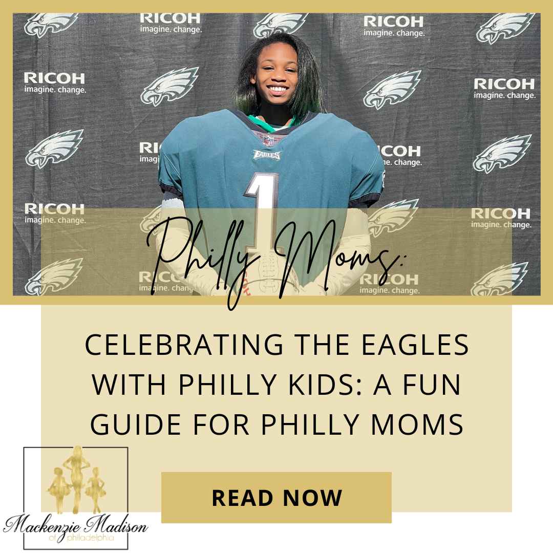Celebrating the Eagles with Philly Kids: A Fun Guide for Philly Moms
