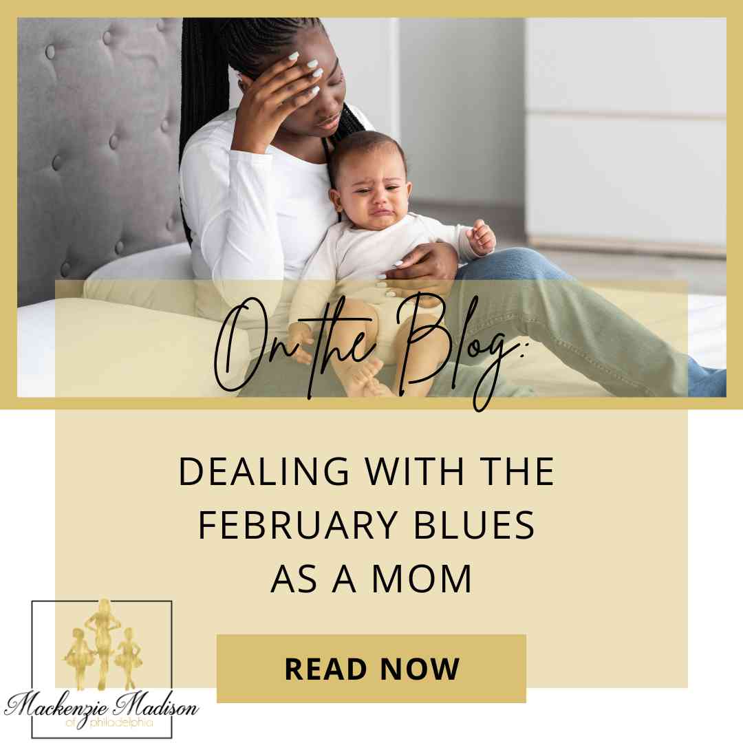 Dealing with the February Blues as a Mom