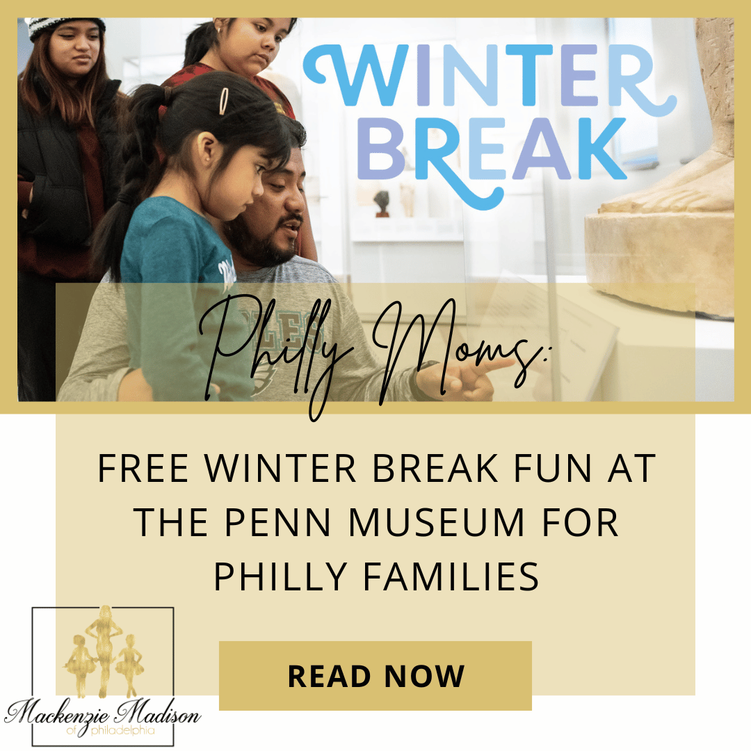 Free Winter Break Fun at the Penn Museum for Philly Families