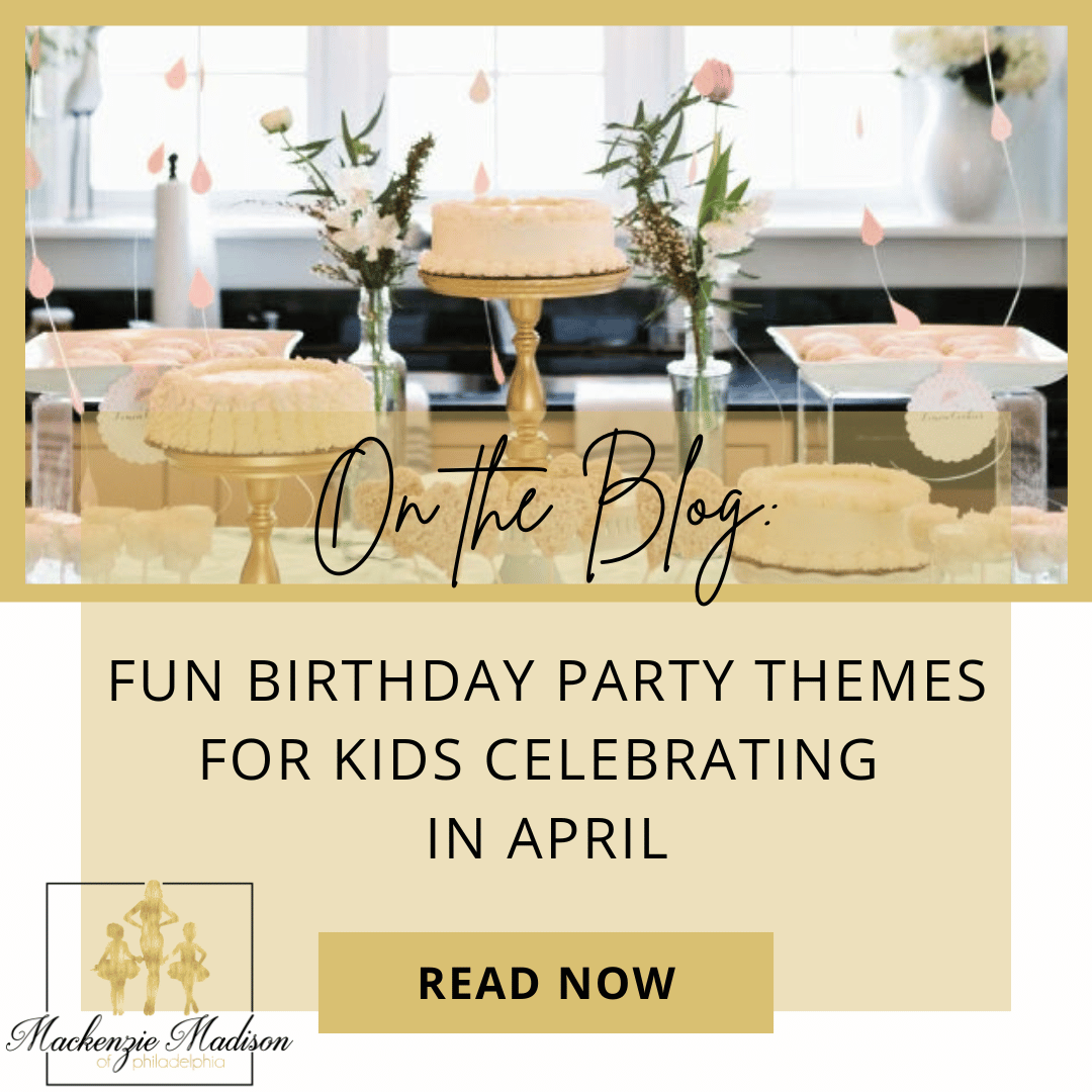 Fun Birthday Party Themes for Kids Celebrating in April