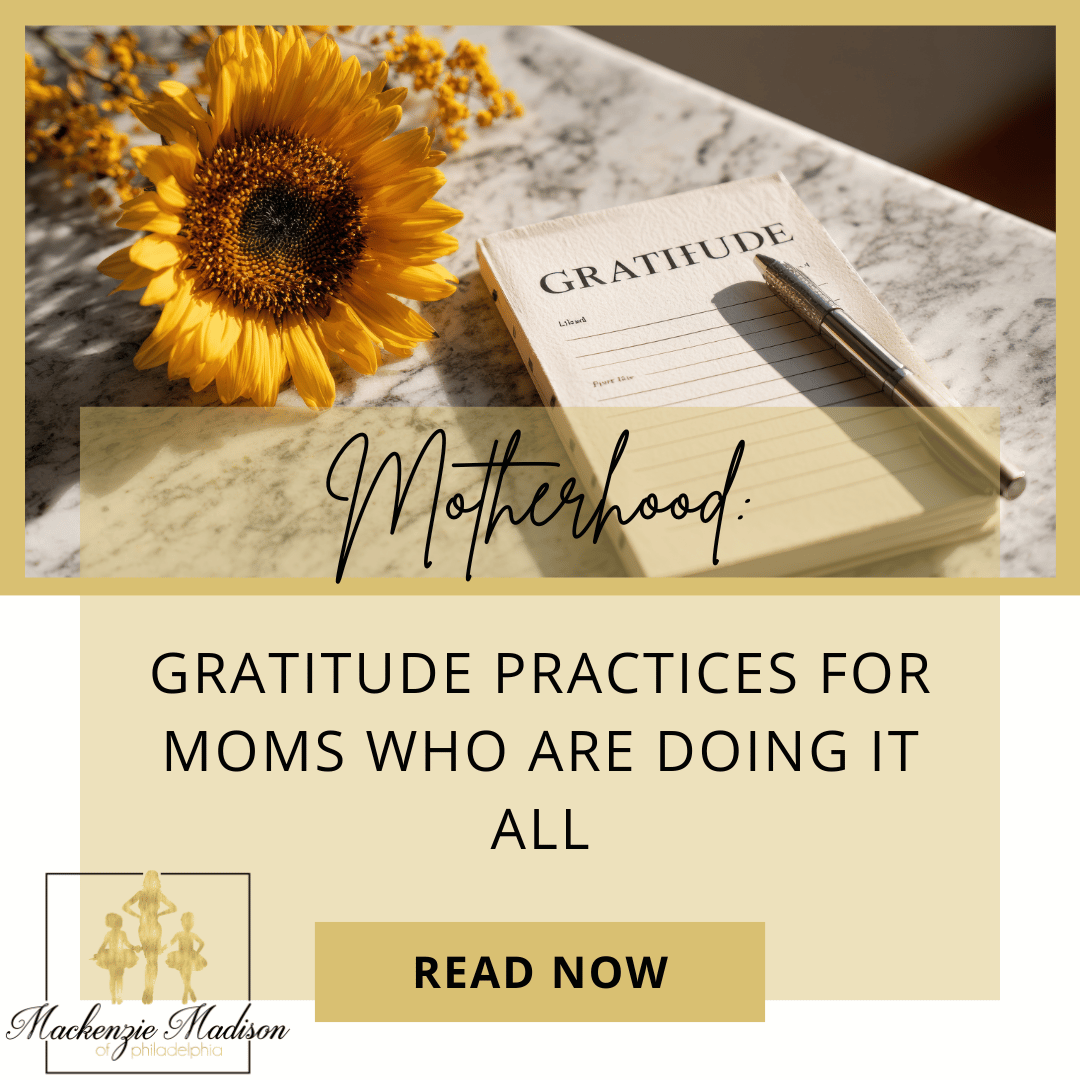Gratitude Practices for Moms Who Are Doing It All