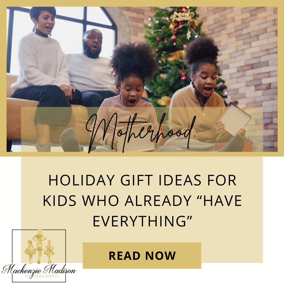 Holiday Gift Ideas for Kids Who Already “Have Everything”