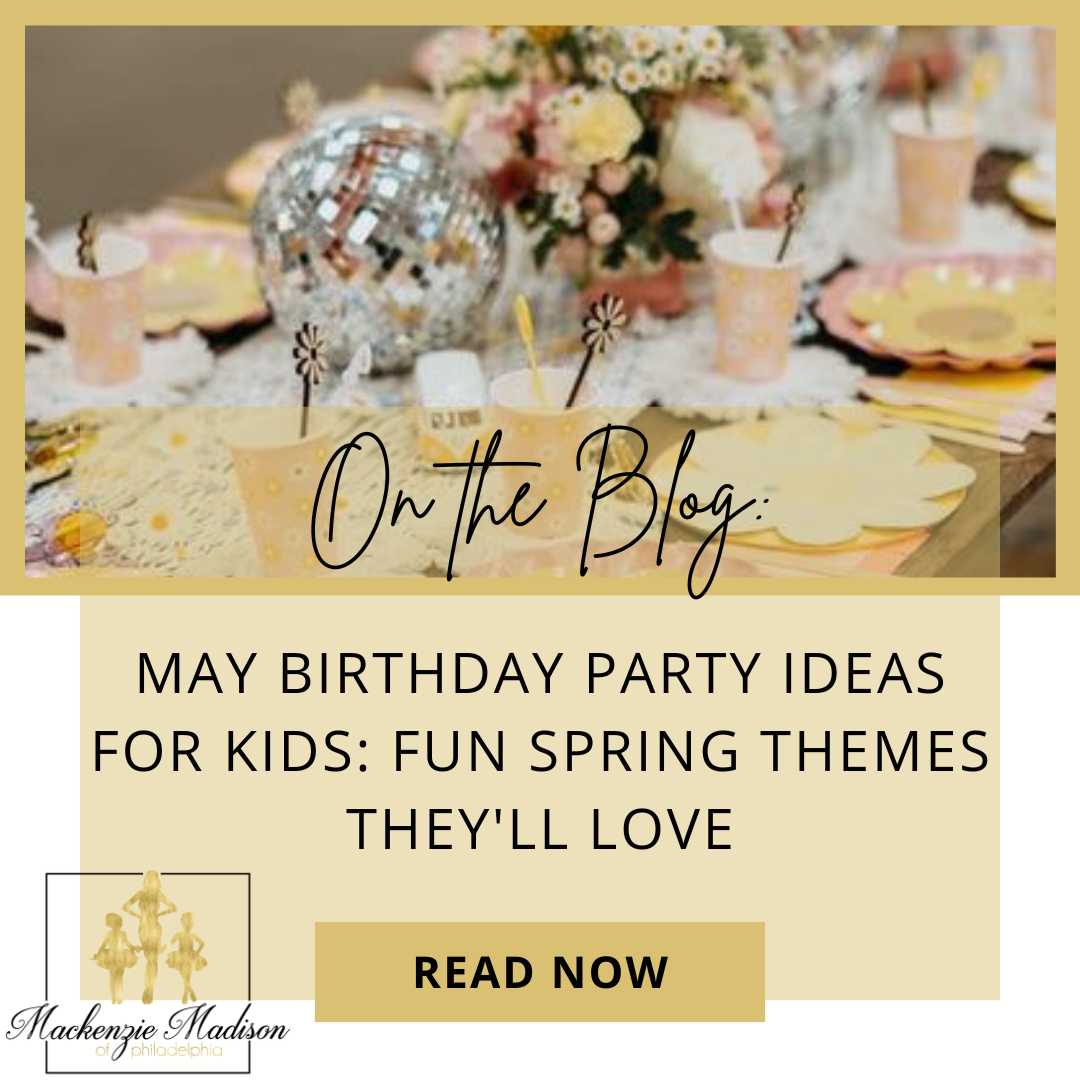May Birthday Party Ideas for Kids: Fun Spring Themes They'll Love