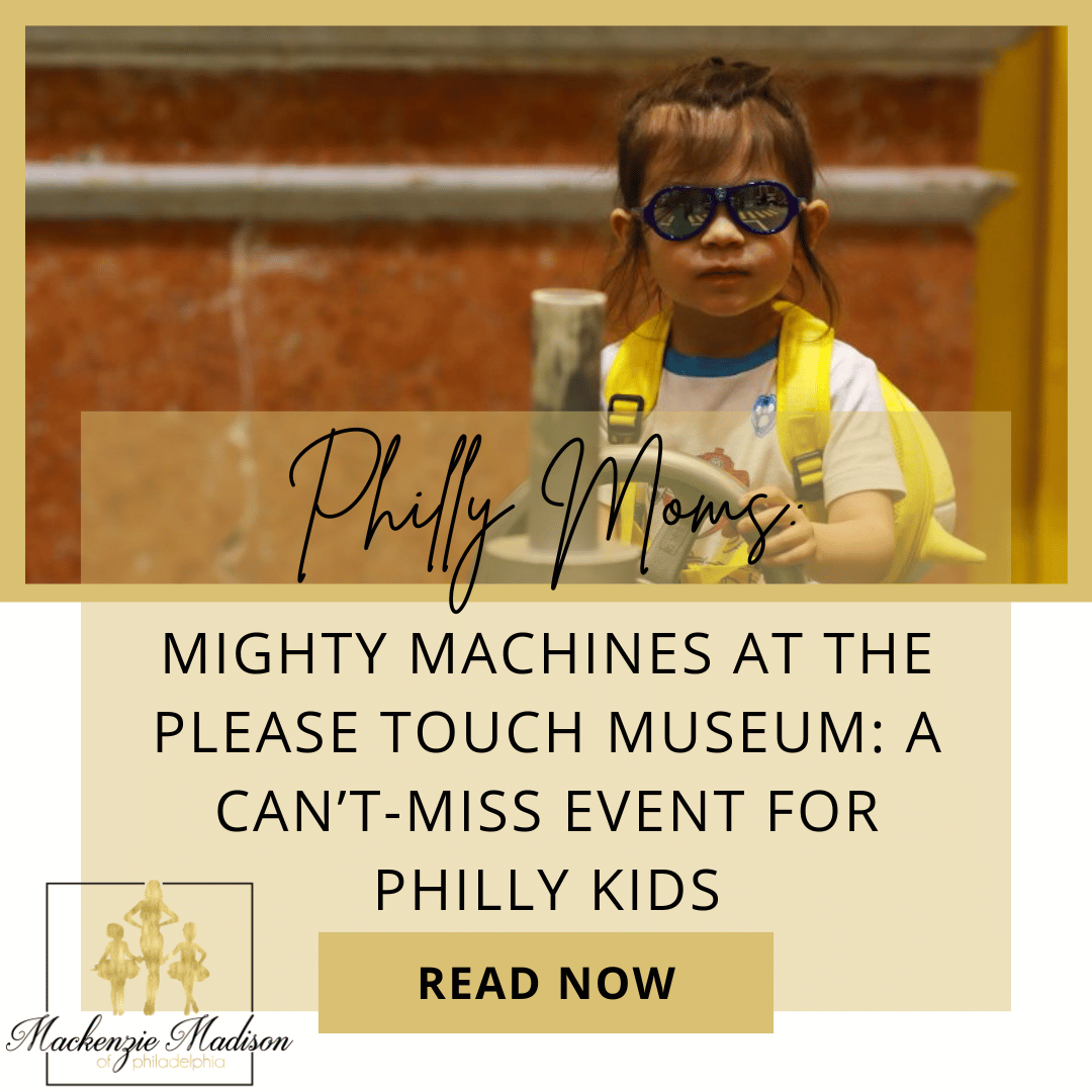 Mighty Machines at the Please Touch Museum: A Can’t-Miss Event for Philly Kids