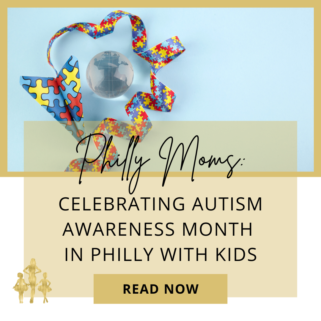 Celebrating Autism Awareness Month in Philly with Kids 