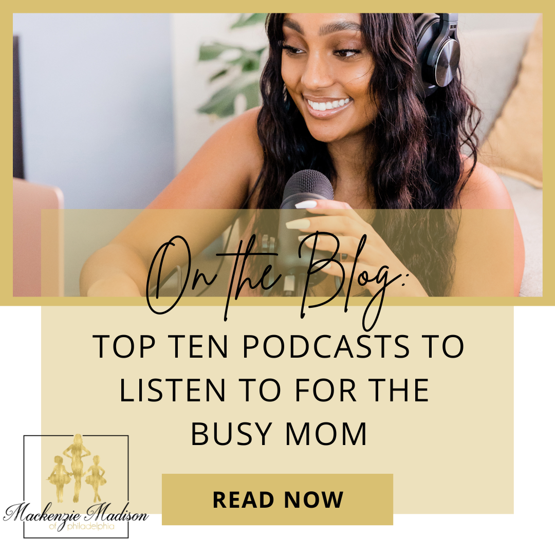 Top Ten Podcasts for the Busy Moms