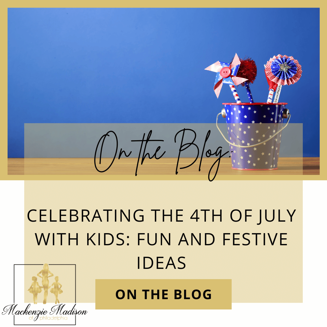Celebrating the 4th of July with Kids: Fun and Festive Ideas