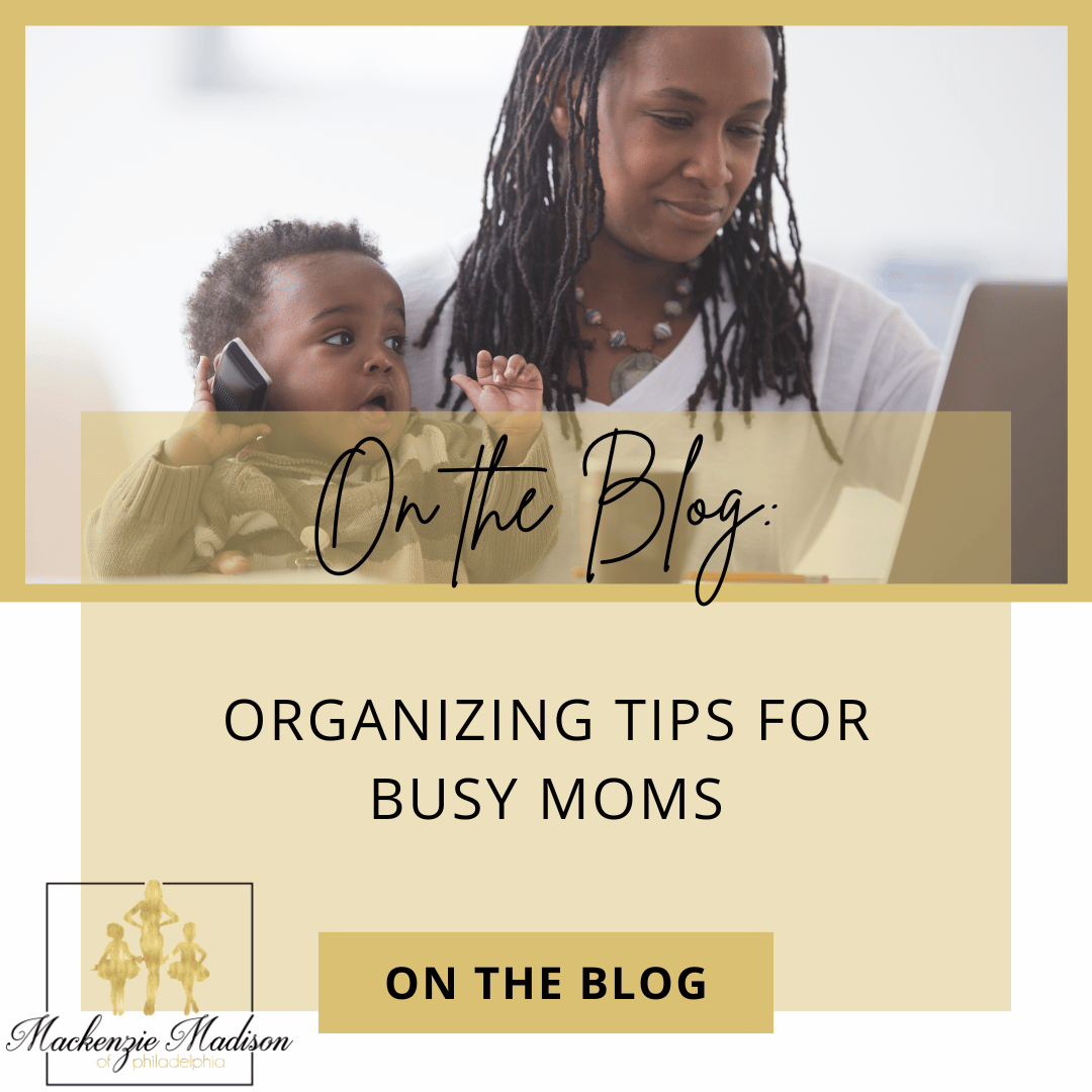 Organizing Tips for Busy Moms