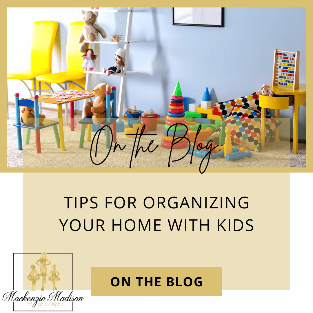 On the Blog: Tips for Organizing Your Home with Kids