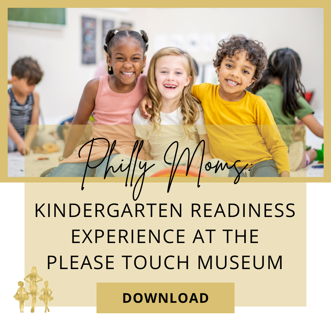 Philly Moms Resources: Kindergarten Readiness Experience at The Please Touch Museum
