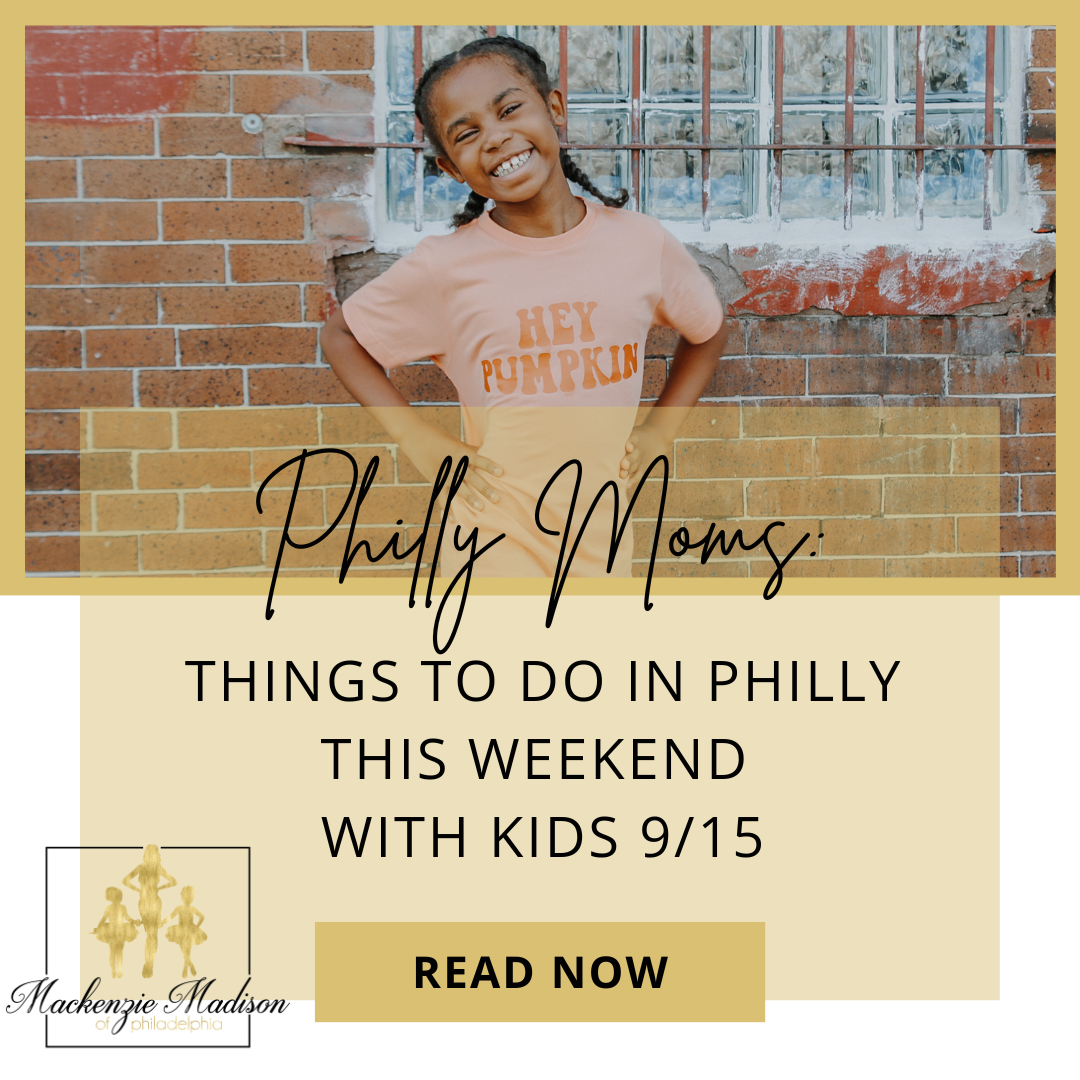 Things to do this weekend in Philly with Kids