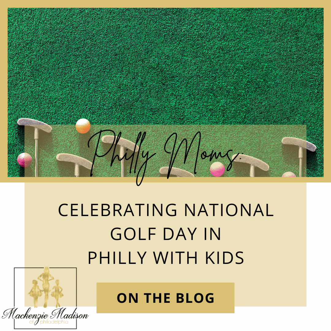 Philly Moms: Celebrating National Golf Day in Philly with Kids