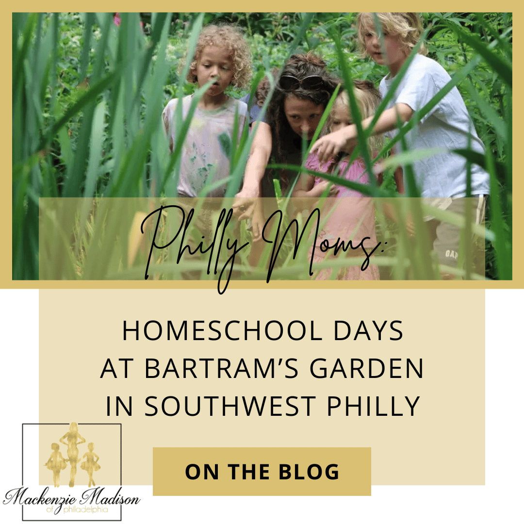 Philly Moms: Homeschool Days at Bartram's Garden in Southwest Philly
