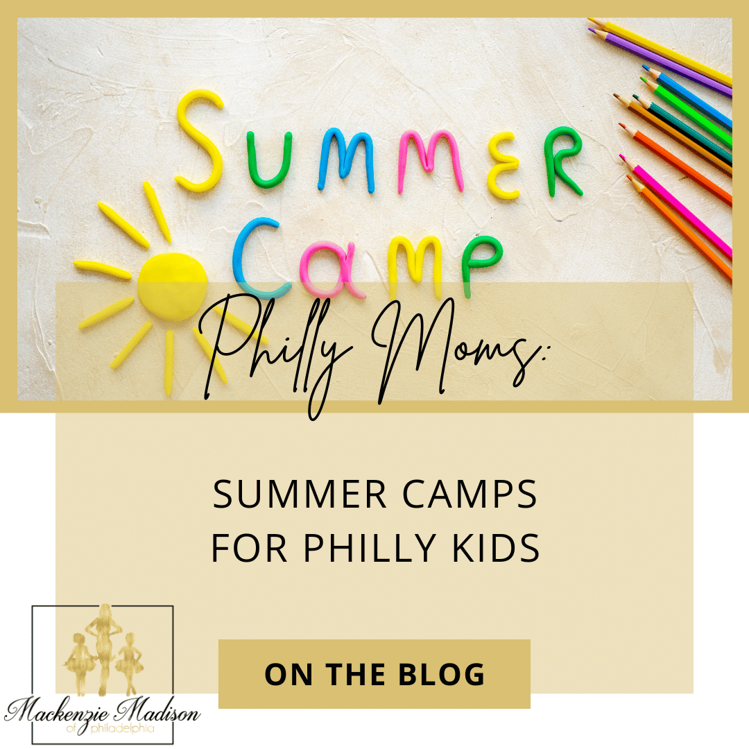 Philly Moms: Summer Camps for Philly Kids