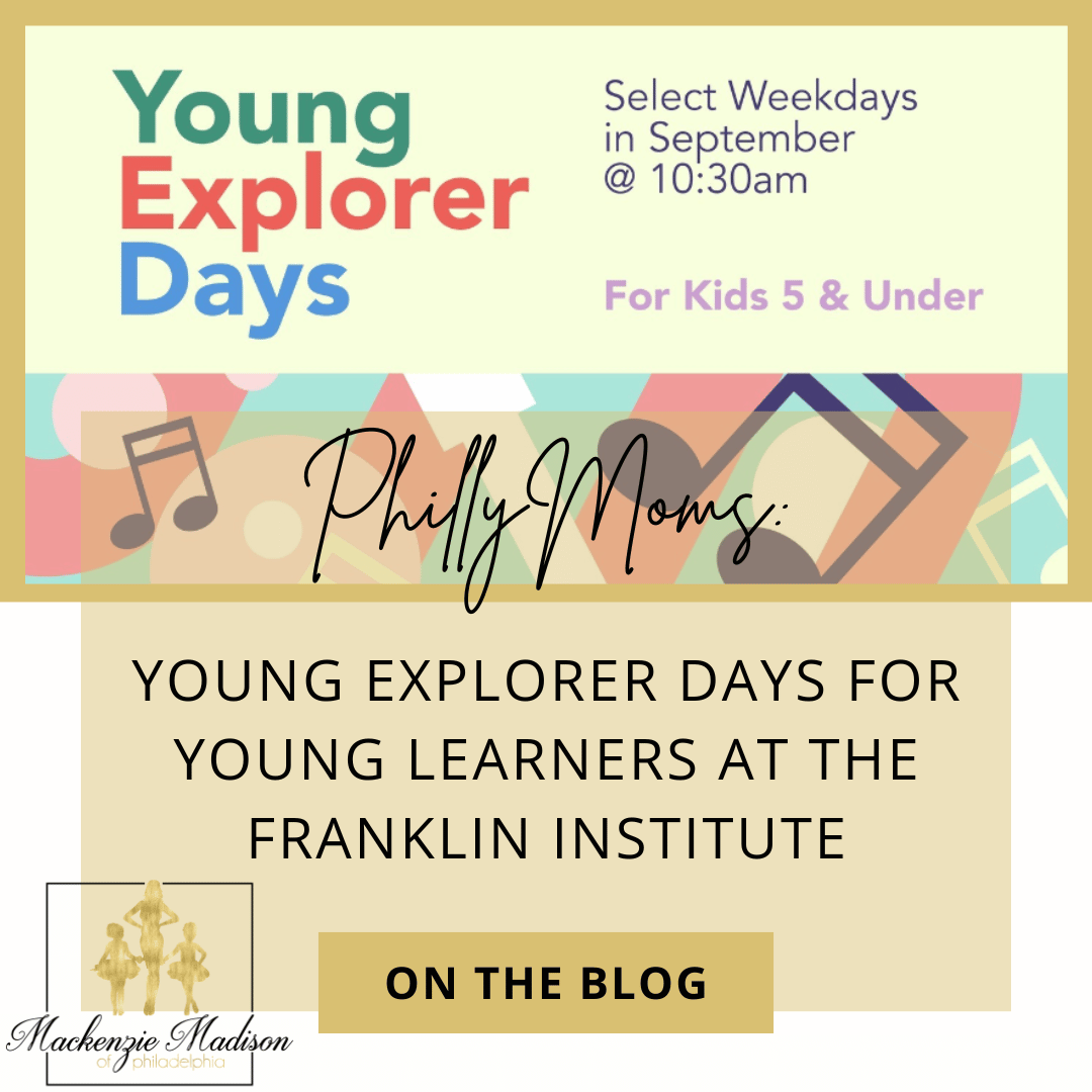 Young Explorer Days for Young Learners at the Franklin Institute