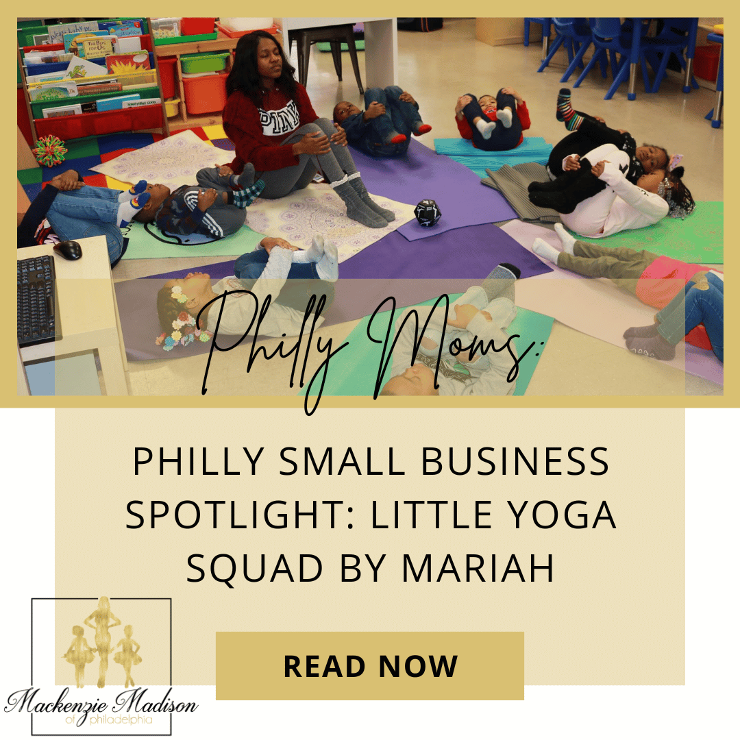 Philly Small Business Spotlight: Little Yoga Squad by Mariah