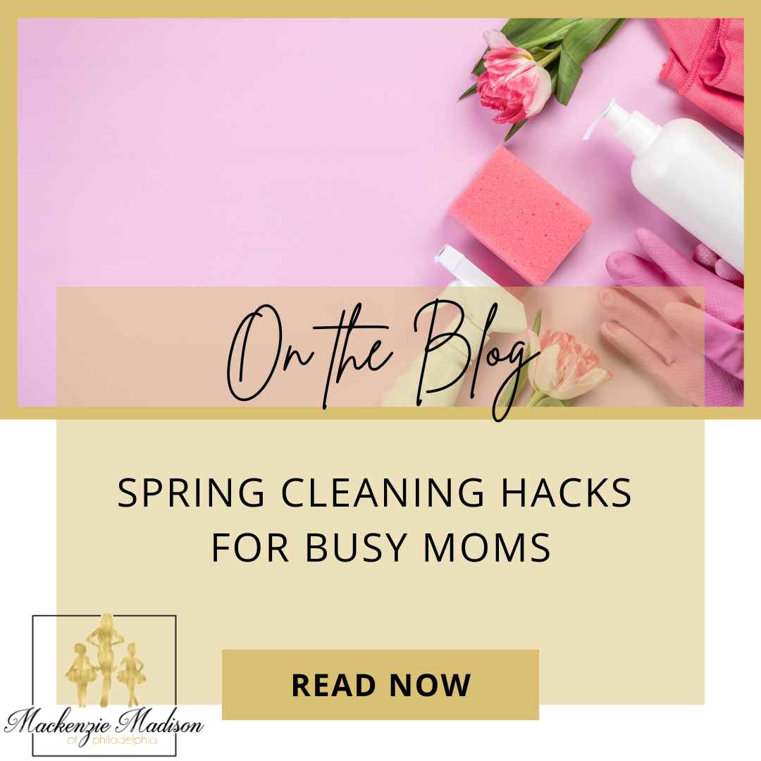 Spring Cleaning Hacks for Busy Moms