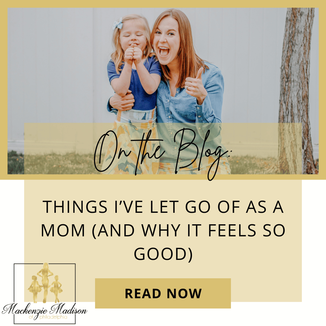 Things I’ve Let Go of as a Mom (and Why It Feels So Good)