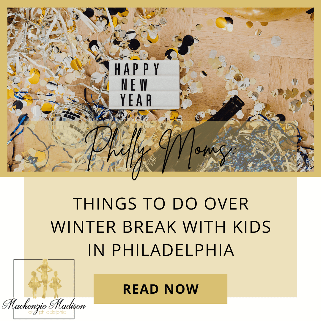 Things to Do Over Winter Break With Kids in Philadelphia