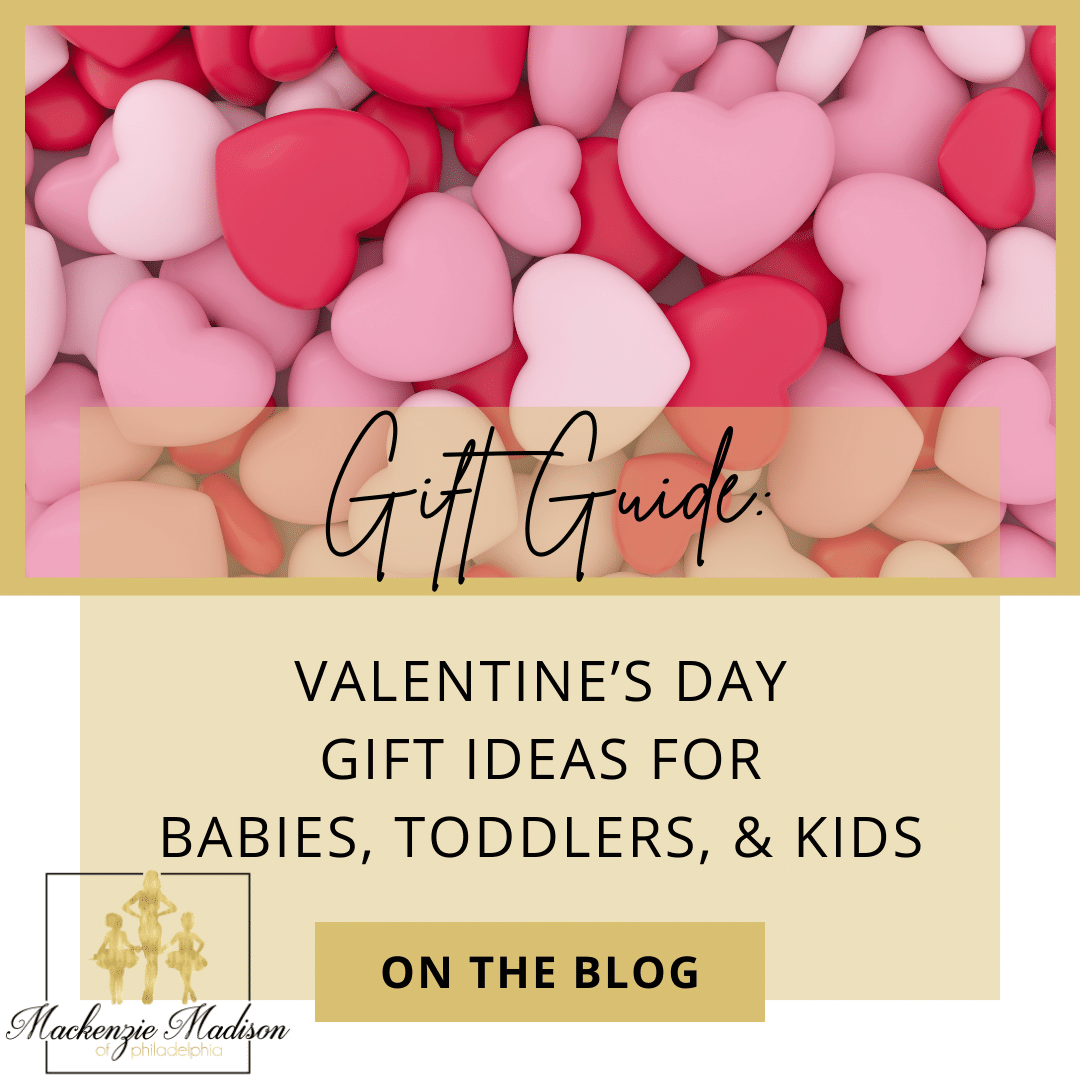Valentine's Day Gift Guide for Babies Toddlers and Kids