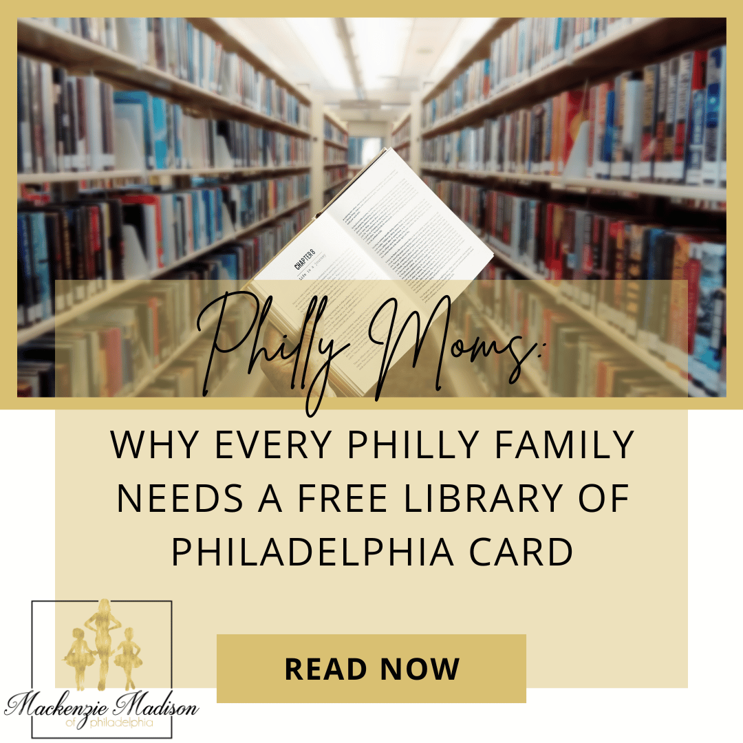 Why Every Philly Family Needs a Free Library of Philadelphia Card