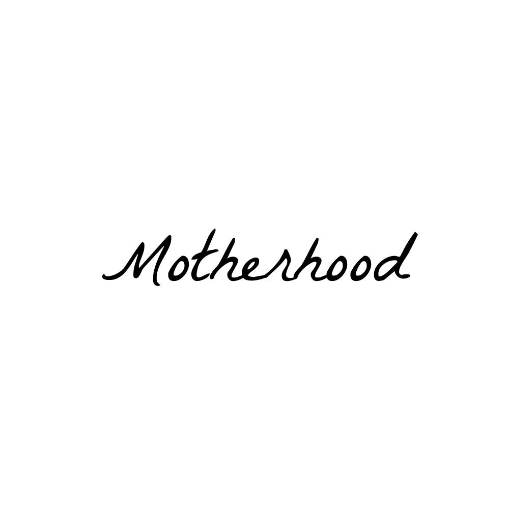 Motherhood Collection