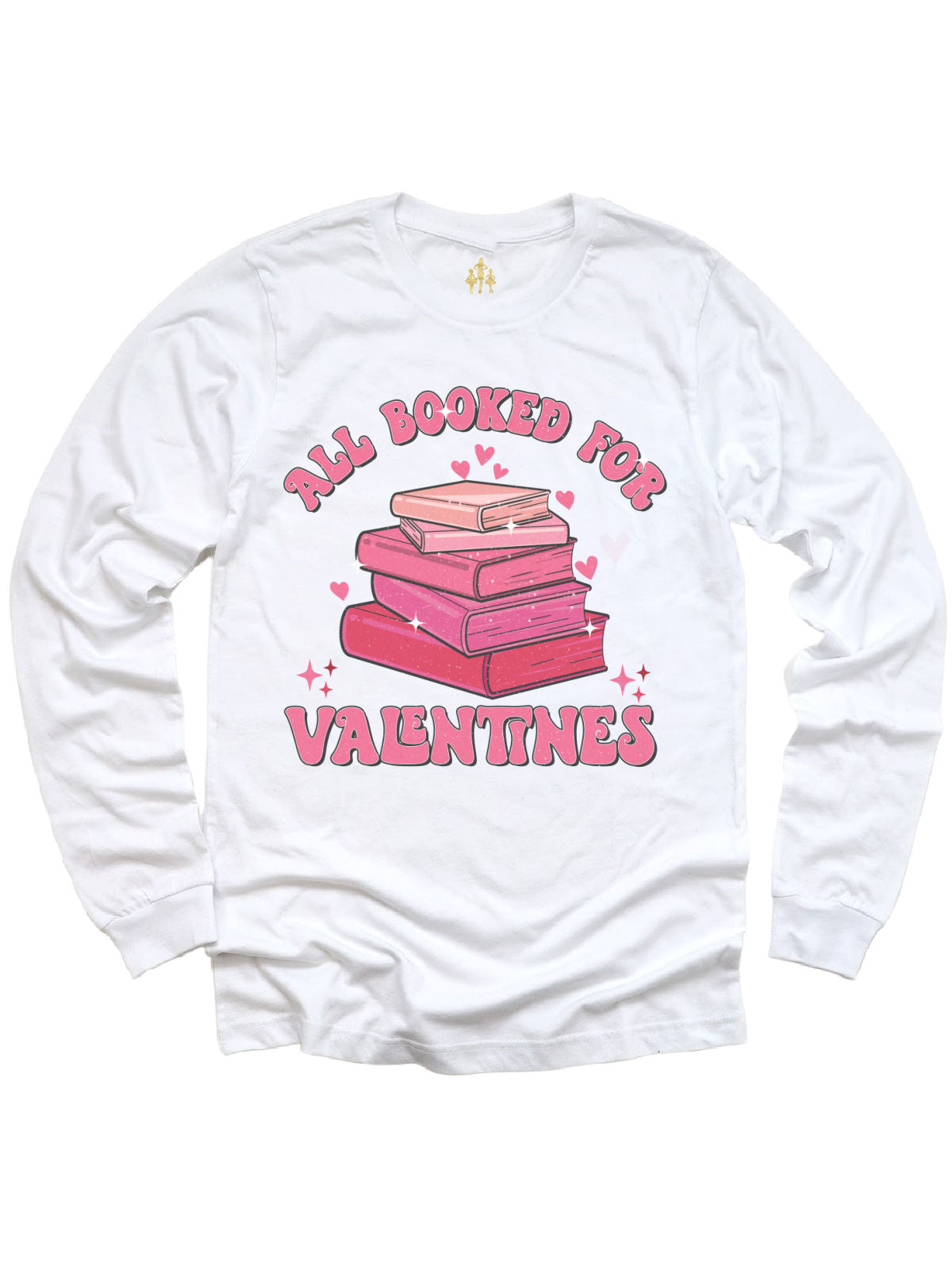 A white long sleeve shirt with a vibrant pink book stack graphic and "All Booked for Valentines" text, designed for book enthusiasts.