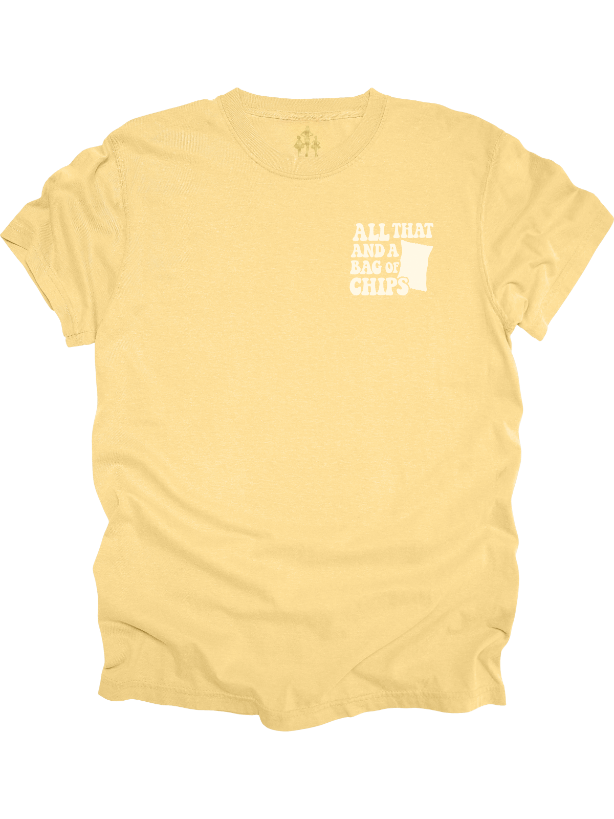Butter yellow women's shirt with "All That and a Bag of Chips" text on front and back in retro font