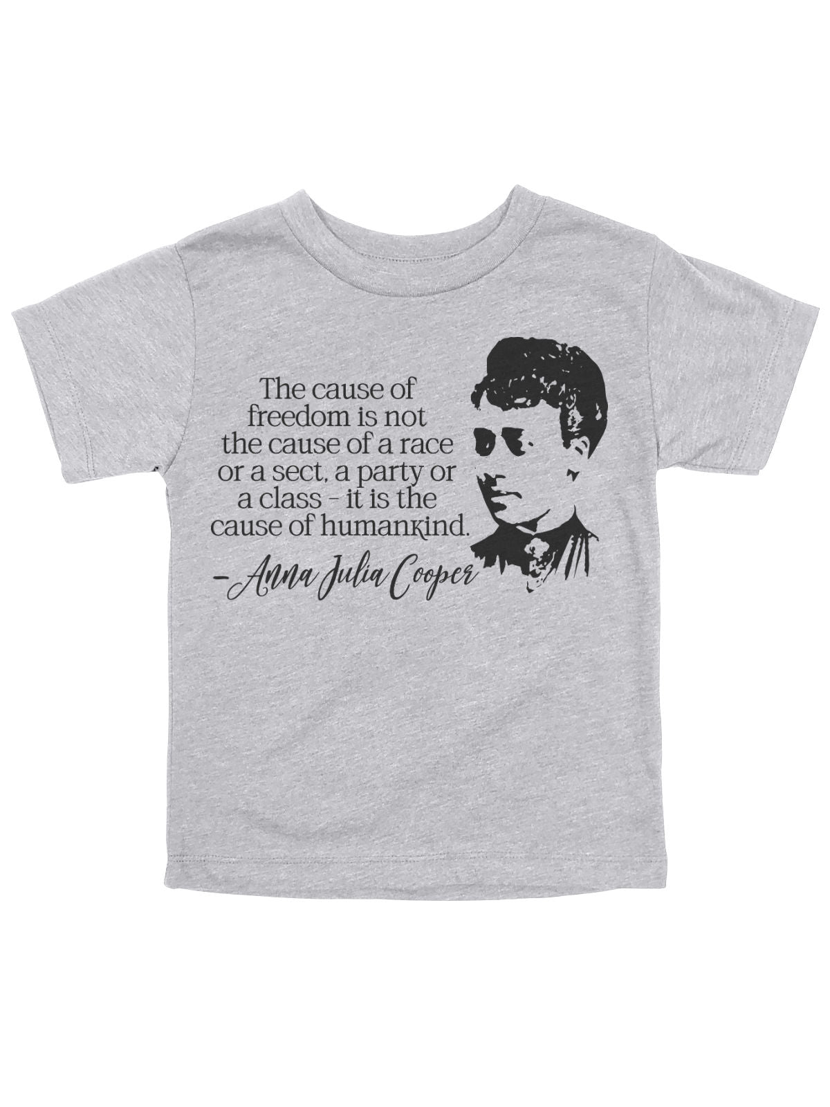 Anna Julia Cooper Kids Women's History Month Shirt in Heather Gray featuring an inspirational quote about freedom. Available in short and long sleeve.