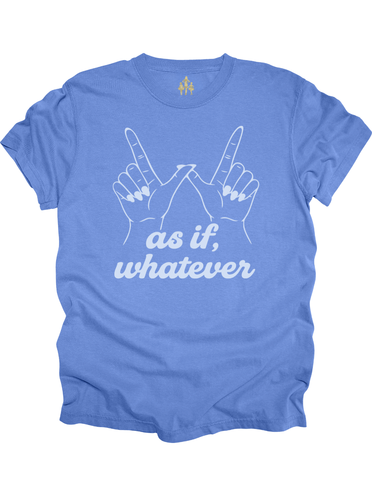 Blue women’s t-shirt with “as if, whatever” text and retro hand gesture graphic